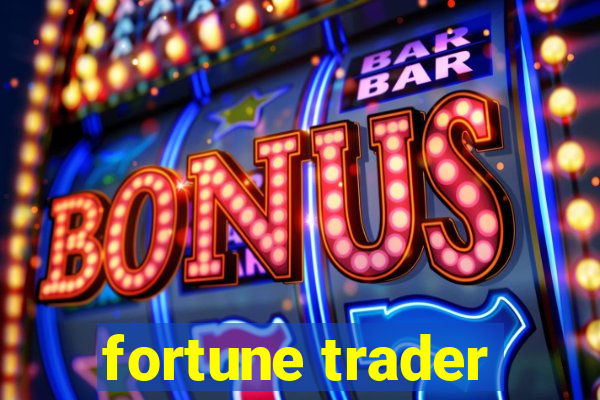 fortune trader