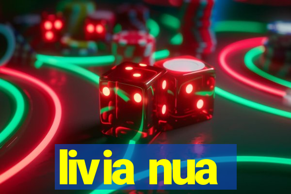 livia nua