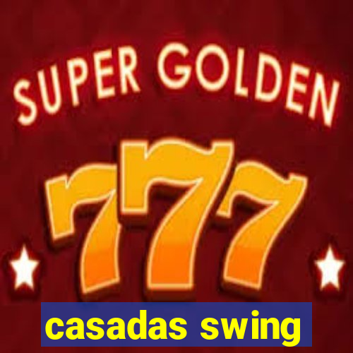 casadas swing