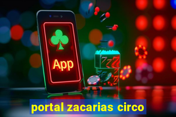 portal zacarias circo