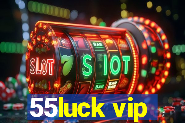 55luck vip