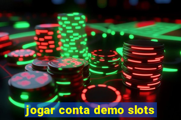 jogar conta demo slots