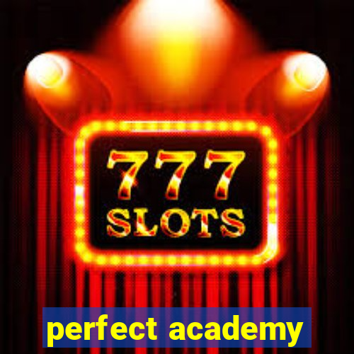 perfect academy