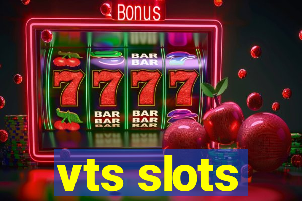 vts slots