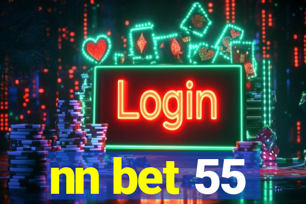 nn bet 55