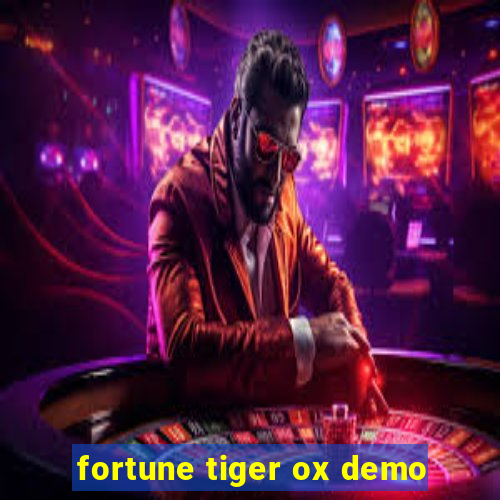 fortune tiger ox demo