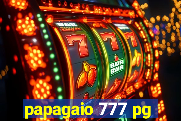 papagaio 777 pg