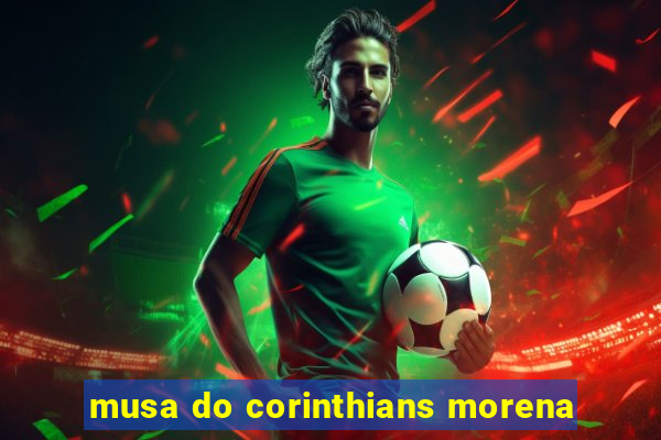 musa do corinthians morena