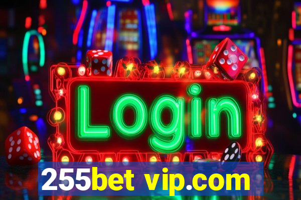 255bet vip.com