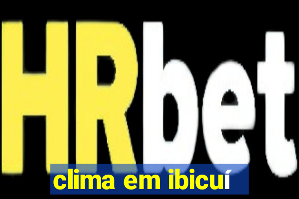 clima em ibicuí