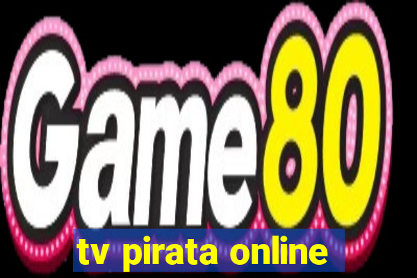 tv pirata online