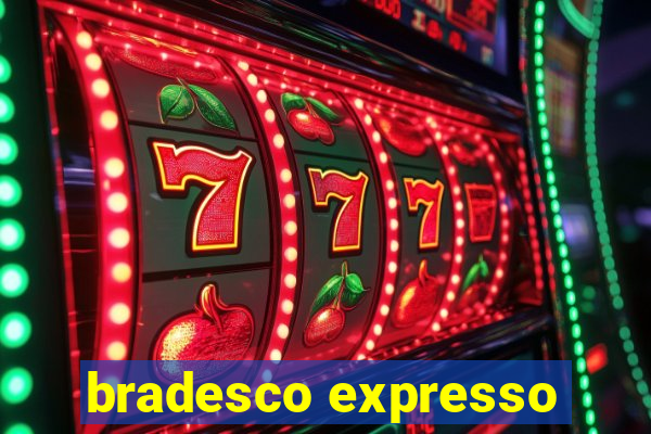 bradesco expresso