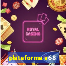 plataforma v68