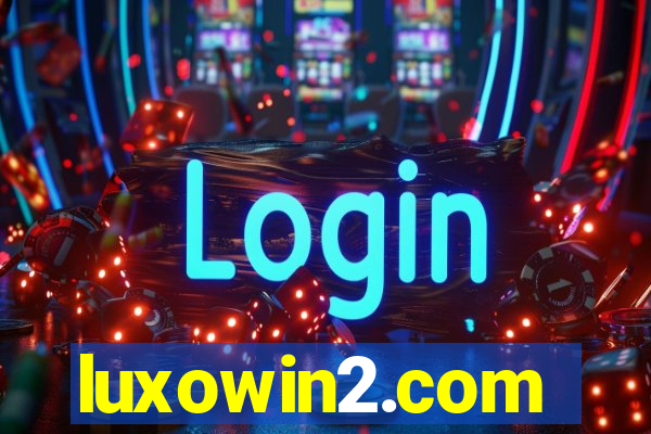 luxowin2.com