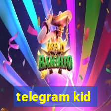 telegram kid