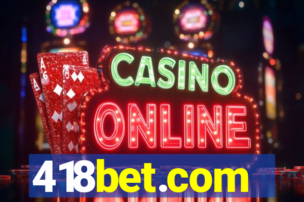 418bet.com