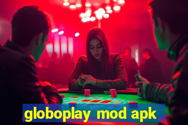 globoplay mod apk