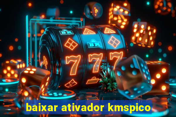 baixar ativador kmspico