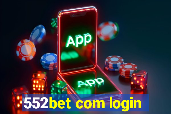 552bet com login