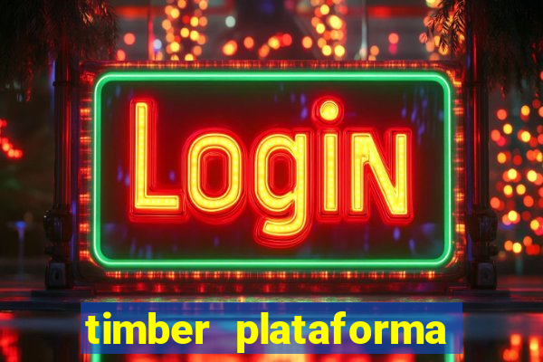 timber plataforma de jogos