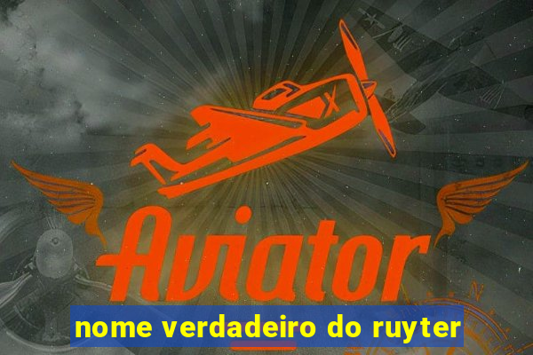 nome verdadeiro do ruyter