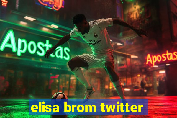 elisa brom twitter