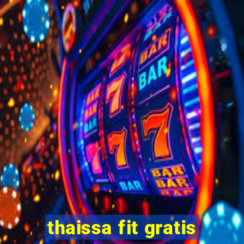 thaissa fit gratis