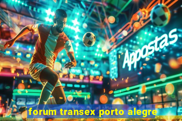 forum transex porto alegre