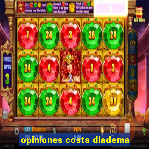 opiniones costa diadema