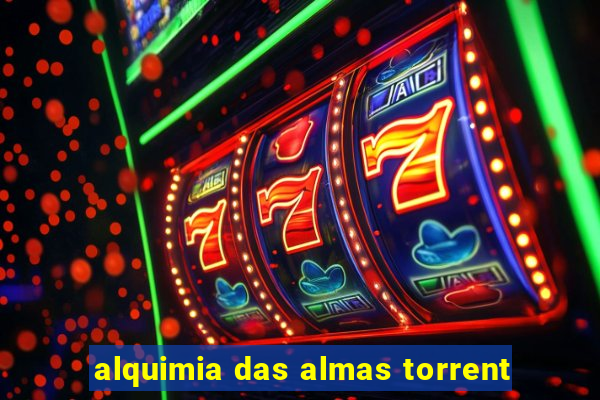 alquimia das almas torrent