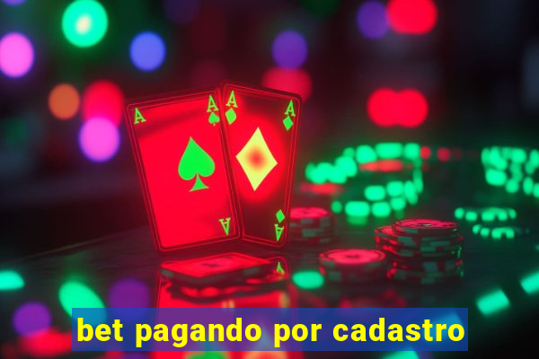 bet pagando por cadastro