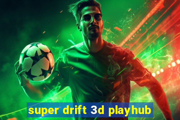 super drift 3d playhub