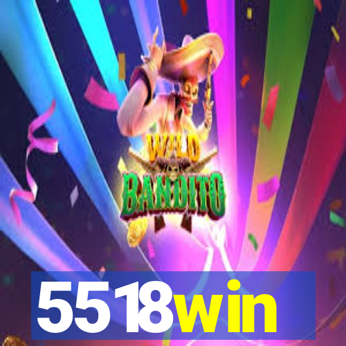 5518win