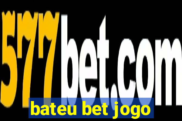 bateu bet jogo