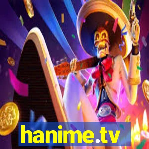 hanime.tv