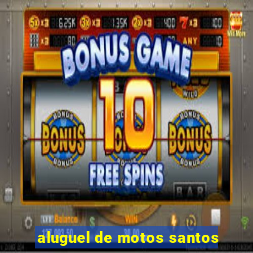 aluguel de motos santos