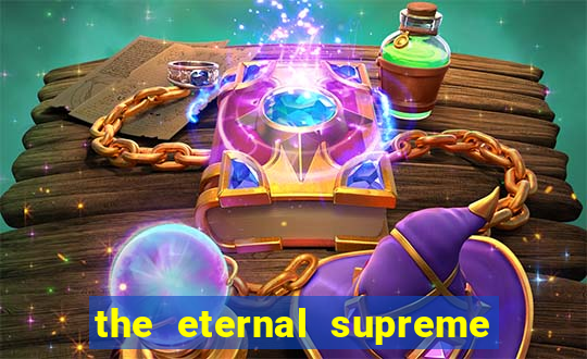 the eternal supreme 288 pt br