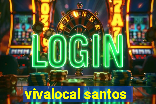 vivalocal santos