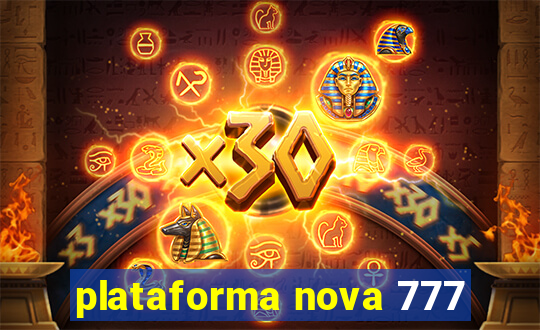 plataforma nova 777