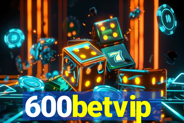 600betvip