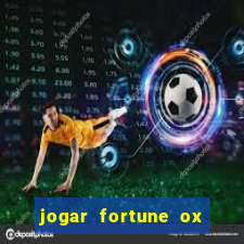 jogar fortune ox demo gratis