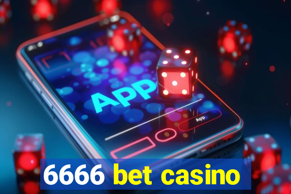 6666 bet casino