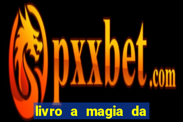 livro a magia da sobrevivência pdf download grátis