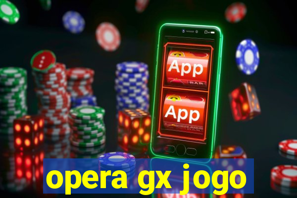 opera gx jogo