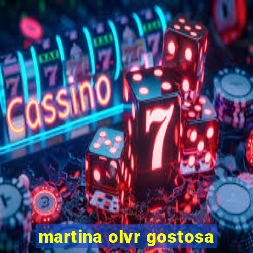 martina olvr gostosa