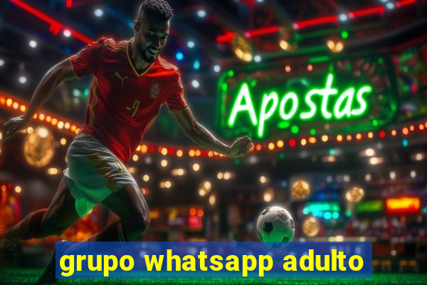 grupo whatsapp adulto