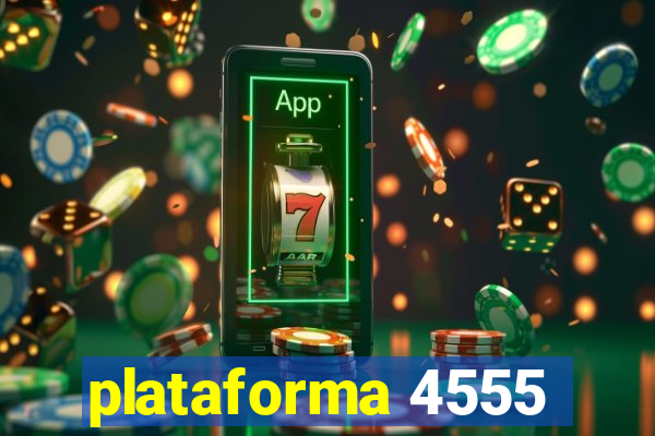 plataforma 4555