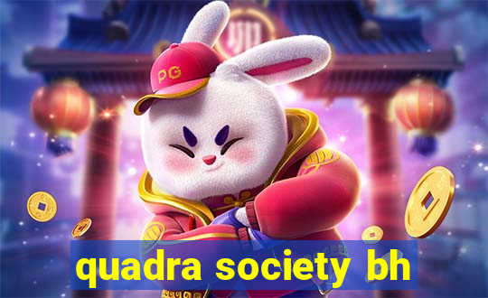 quadra society bh