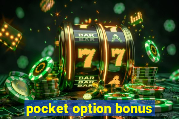 pocket option bonus