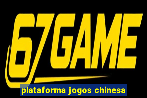 plataforma jogos chinesa